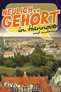 Cover-Bild zum Titel 'Neulich gehört in Hannover' von ''