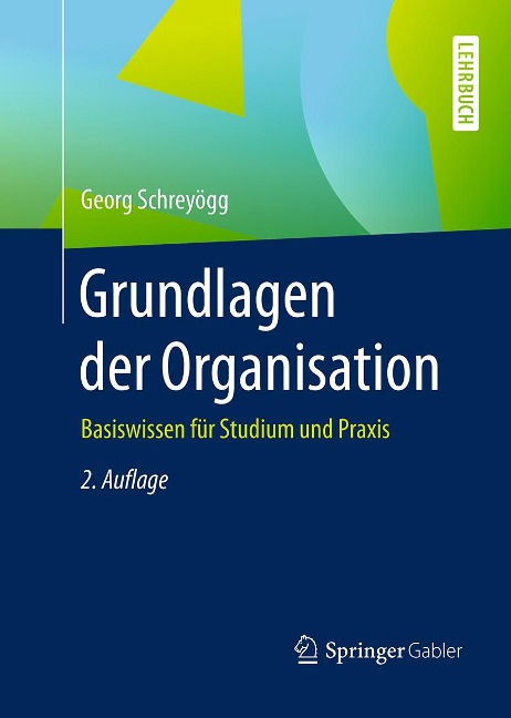 Grundlagen der Organisation - Georg Schreyögg