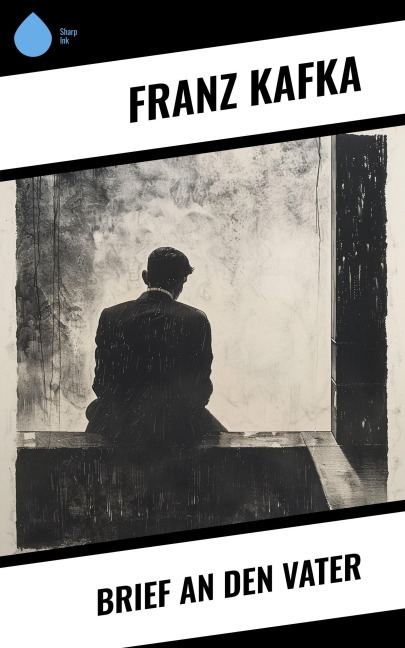 Brief an den Vater - Franz Kafka