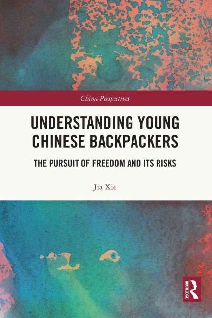 Understanding Young Chinese Backpackers - Jia Xie