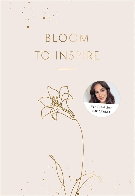 Bloom to Inspire - Elif-Sima Bayrak