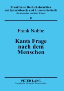 Cover-Bild zum Titel 'Kants Frage nach dem Menschen' von 'Frank Nobbe'