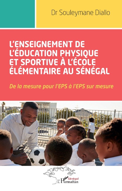 L'enseignement de l'éducation physique et sportive à l'école élémentaire au Sénégal - Diallo