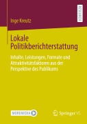 Cover-Bild zum Titel 'Lokale Politikberichterstattung' von 'Inge Kreutz'