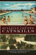 Cover-Bild zum Titel 'Remembering the Sullivan County Catskills' von 'John Conway'