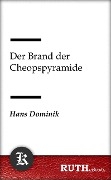 Cover-Bild zum Titel 'Der Brand der Cheopspyramide' von 'Hans Dominik'