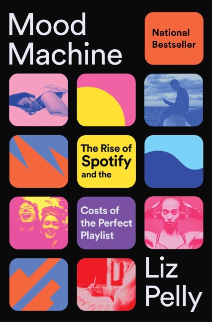 Mood Machine - Liz Pelly