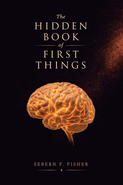 The Hidden Book of First Things - Sebern F. Fisher