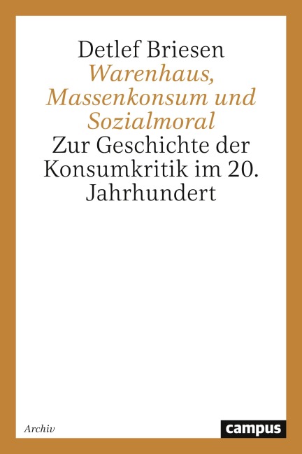 Warenhaus, Massenkonsum und Sozialmoral - Detlef Briesen