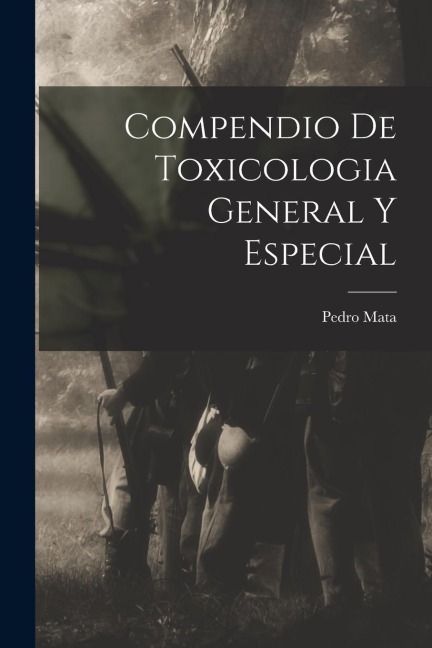 Compendio De Toxicologia General Y Especial - Pedro Mata
