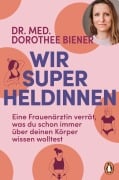 Cover-Bild zum Titel 'Wir Superheldinnen' von 'Dorothee Biener'