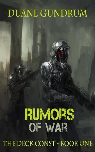 Rumors of War (The Deck Const, #1) - Duane Gundrum