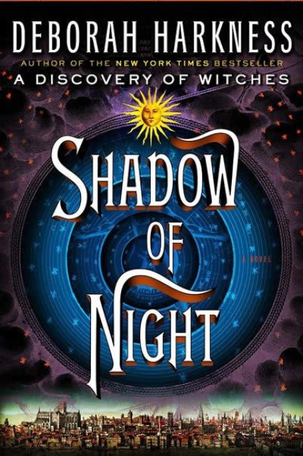 Shadow of Night - Deborah Harkness