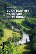 Cover-Bild zum Titel 'Schatzkammer Naturpark Obere Donau' von 'Notburg Geibel'