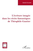Cover-Bild zum Titel 'L'écriture imagée dans les récits fantastiques de Théophile Gautier' von 'Salsabil Gouider'