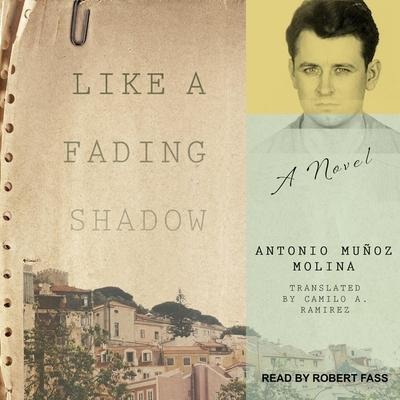 Like a Fading Shadow Lib/E - Antonio Muñoz Molina, Camilo A. Ramirez