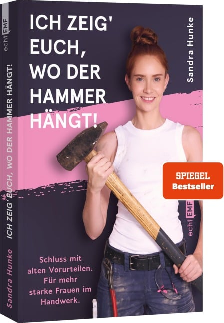 Ich zeig' euch, wo der Hammer hängt! - Sandra Hunke