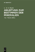 Anleitung zum Bestimmen der Mineralien - C. W. C. Fuchs