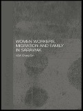 Cover-Bild zum Titel 'Women Workers, Migration and Family in Sarawak' von 'Cheng Sim Hew'