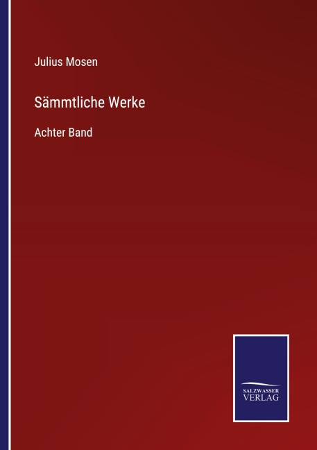 Sämmtliche Werke - Julius Mosen