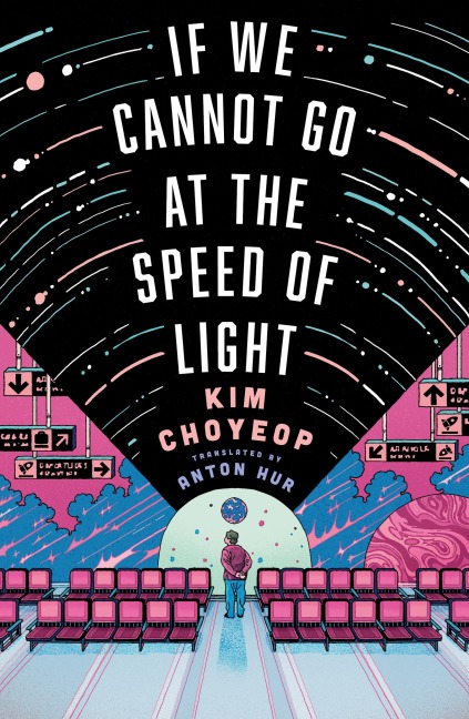 If We Cannot Go at the Speed of Light - Kim Choyeop