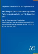 Cover-Bild zum Titel 'Verordnung (EU) 2018/1240 des Europäischen Parlaments und des Rates vom 12. September 2018' von 'Europäisches Parlament und Rat der Europäischen Union'