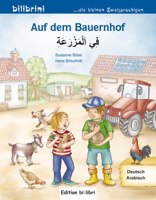 Auf dem Bauernhof. Kinderbuch Deutsch-Arabisch - Susanne Böse, Irene Brischnik-Pöttler