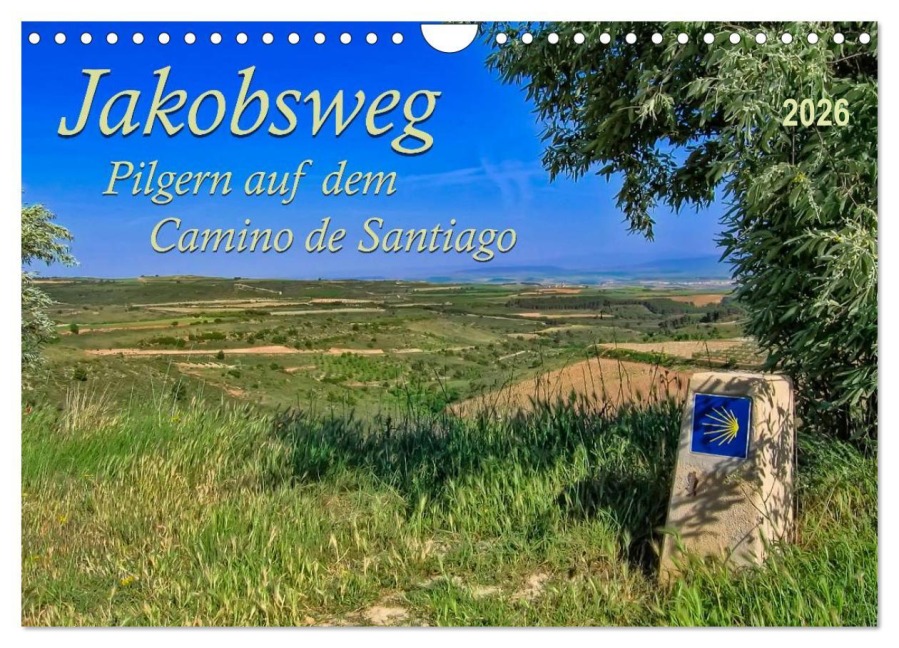 Jakobsweg - pilgern auf dem Camino de Santiago (Wandkalender 2026 DIN A4 quer), CALVENDO Monatskalender - Peter Roder
