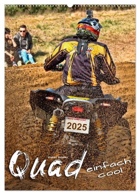 Quad - einfach cool (Wandkalender 2025 DIN A2 hoch), CALVENDO Monatskalender - Peter Roder