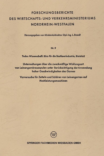 Untersuchungen über die zweckmäßige Wicklungsart von Leinengarnkreuzspulen unter Berücksichtigung der Anwendung hoher Geschwindigkeiten des Garnes - L. Brandt