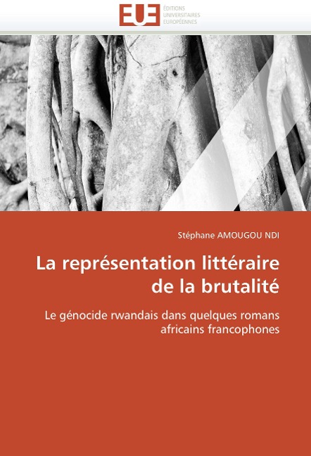 La Représentation Littéraire de la Brutalité - Amougou Ndi-S