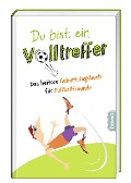 Du bist ein Volltreffer - 