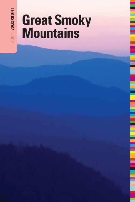 Insiders' Guide® to the Great Smoky Mountains - Katy Koontz