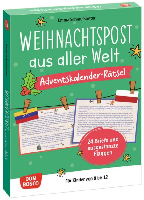 Weihnachtspost aus aller Welt. Adventskalender-Rätsel für Kinder von 8 bis 12 - Emma Schraufstetter