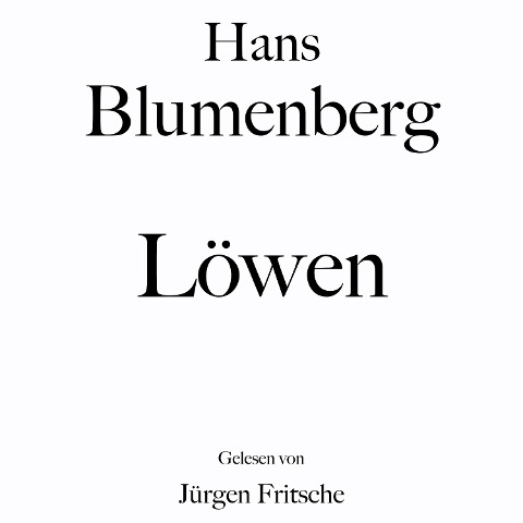 Hans Blumenberg: Löwen - Hans Blumenberg
