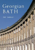 Cover-Bild zum Titel 'Georgian Bath' von 'Pat Dargan'