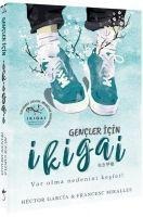 Gencler Icin Ikigai - Hector Garcia, Francesc Miralles
