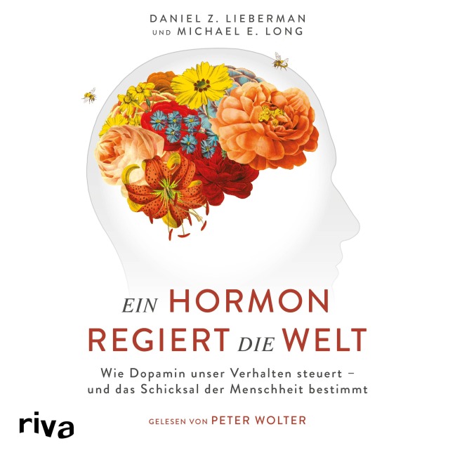 Ein Hormon regiert die Welt - Daniel Z. Lieberman, Michael E. Long