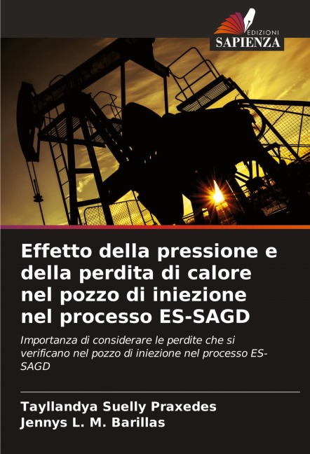 Effetto della pressione e della perdita di calore nel pozzo di iniezione nel processo ES-SAGD - Tayllandya Suelly Praxedes, Jennys L. M. Barillas