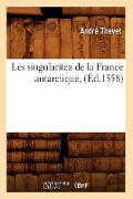 Cover-Bild zum Titel 'Les Singularitez de la France Antarctique, (Éd.1558)' von 'André Thevet'