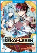 Cover-Bild zum Titel 'Mein Isekai-Leben - Mit der Hilfe von Schleimen zum mächtigsten Magier einer anderen Welt 25' von 'Shinkoshoto, Huuka Kazabana, Friendly Land'