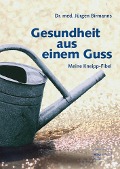 Cover-Bild zum Titel 'Gesundheit aus einem Guss' von 'Jürgen Birmanns'