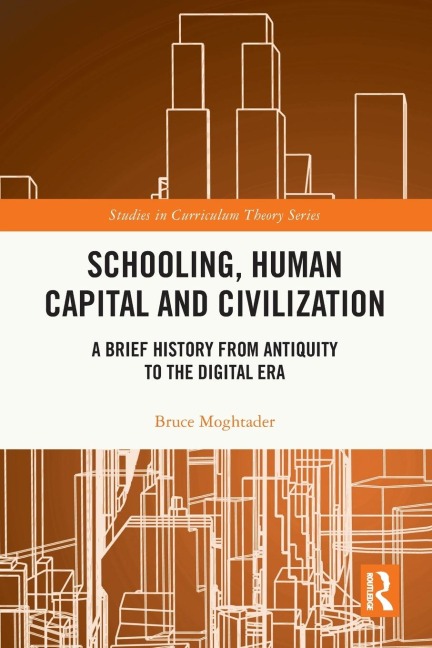 Schooling, Human Capital and Civilization - Bruce Moghtader