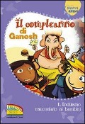 Cover-Bild zum Titel 'Il compleanno di Ganesh. L'induismo raccontato ai bambini' von ''