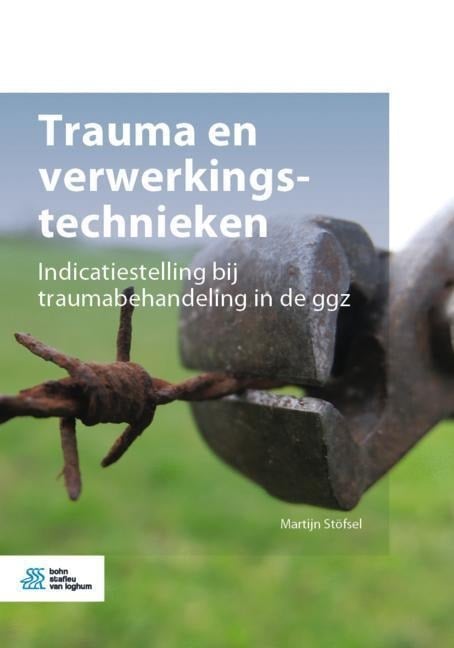 Trauma En Verwerkingstechnieken - Martijn Stöfsel