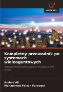 Cover-Bild zum Titel 'Kompletny przewodnik po systemach wieloagentowych' von 'Arshad Ali, Mohammed Faizan Farooqui'
