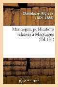 Cover-Bild zum Titel 'Montaigne, Publications Relatives À Montaigne' von 'Régis de Chantelauze'