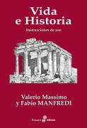 Vida e historia - Valerio Massimo Manfredi, Fabrio Manfredi