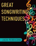 Cover-Bild zum Titel 'Great Songwriting Techniques' von 'Jack Perricone'