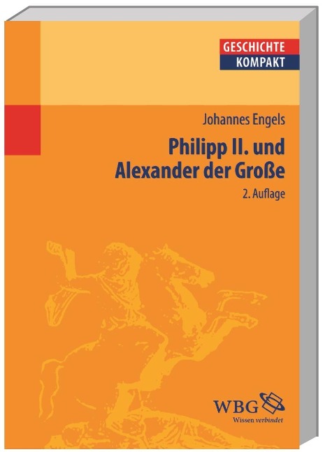 Philipp II und Alexander der Grosse - Johannes Engels